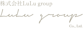 株式会社LuLu group（ルルグループ）